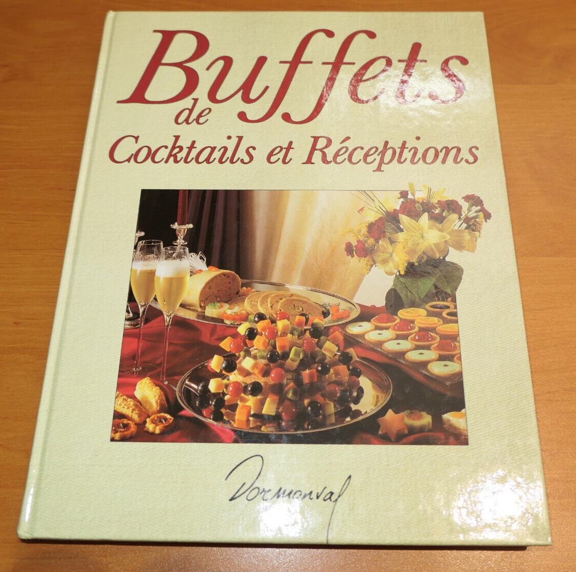 BUFFETS DE COCKTAILS ET RECEPTIONS / DORMONVAL 1991 / RECETTES CUISINE PHOTOS