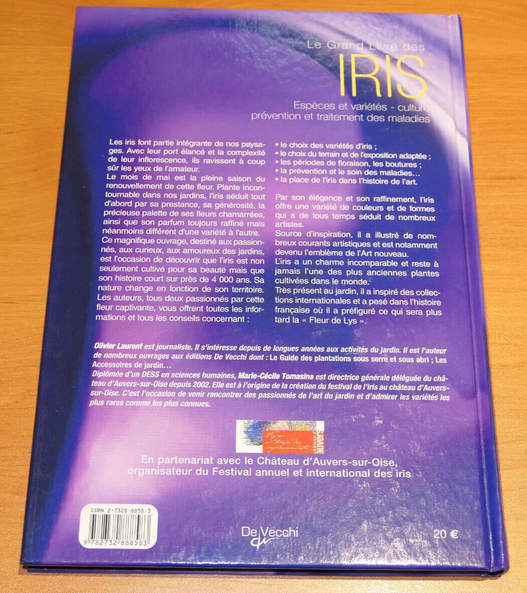 LE GRAND LIVRE DES IRIS / FLEURS ESPECES CULTURE JARDIN PHOTOS / 2006