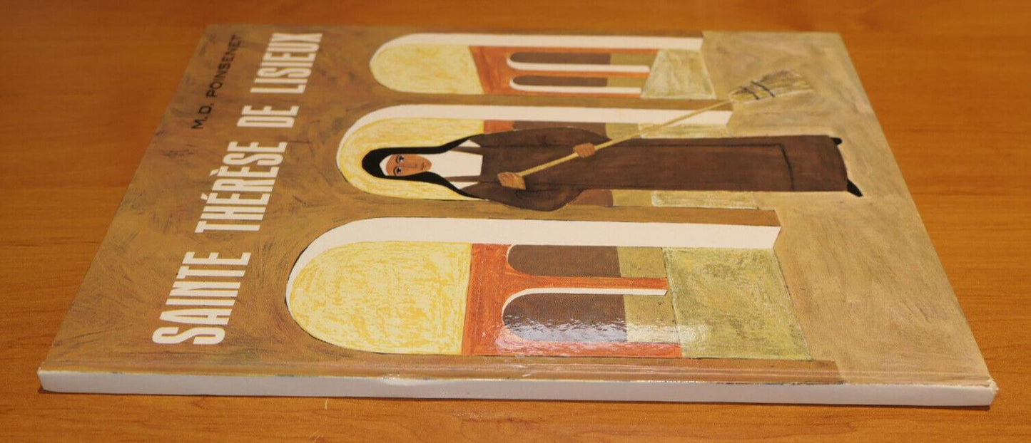 SAINTE THERESE DE LISIEUX / M.D. POINSENET / MAME 1964 / RELIGION