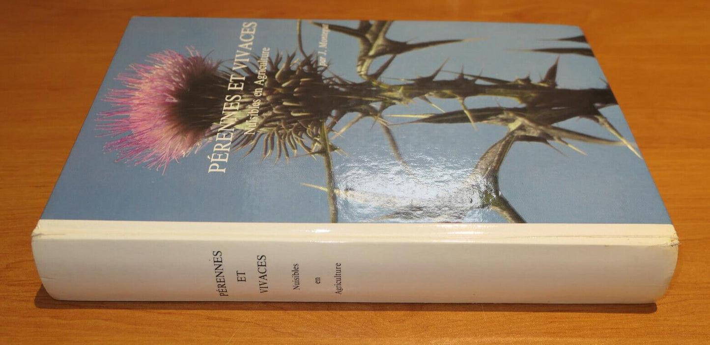 PERENNES ET VIVACES NUISIBLES EN AGRICULTURE / JACQUES MONTEGUT