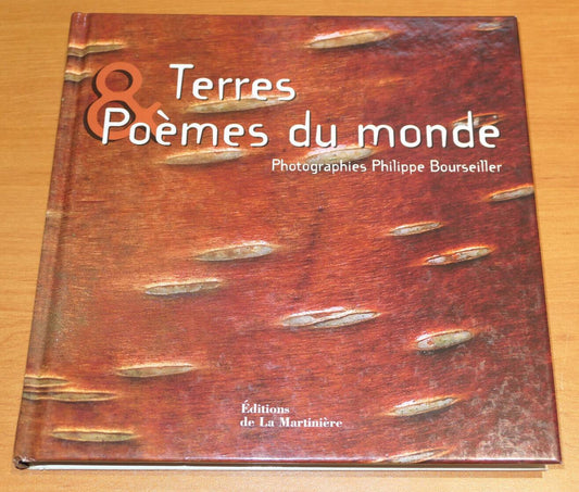 TERRES & POEMES DU MONDE / PHILIPPE BOURSEILLER / PHOTOS NATURE POESIE / 2007