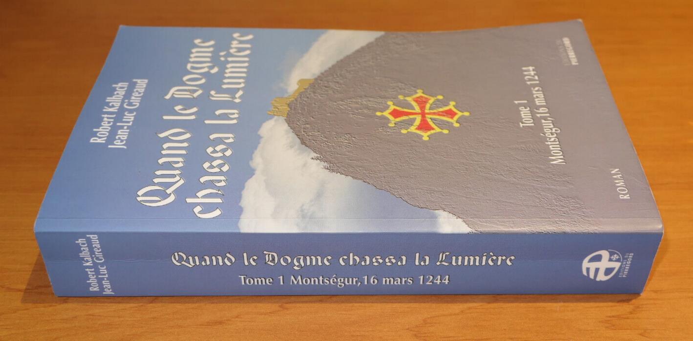 QUAND LE DOGME CHASSA LA LUMIERE / ROBERT KALBACH JEAN-LUC GIREAUD / 2011
