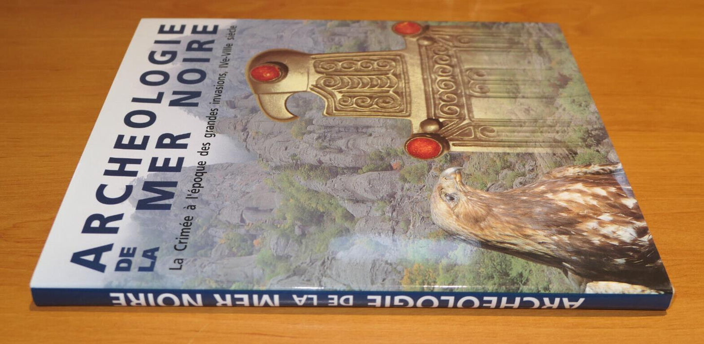 ARCHEOLOGIE DE LA MER NOIRE / LA CRIMEE A L'EPOQUE DES GRANDES INVASIONS / 1997