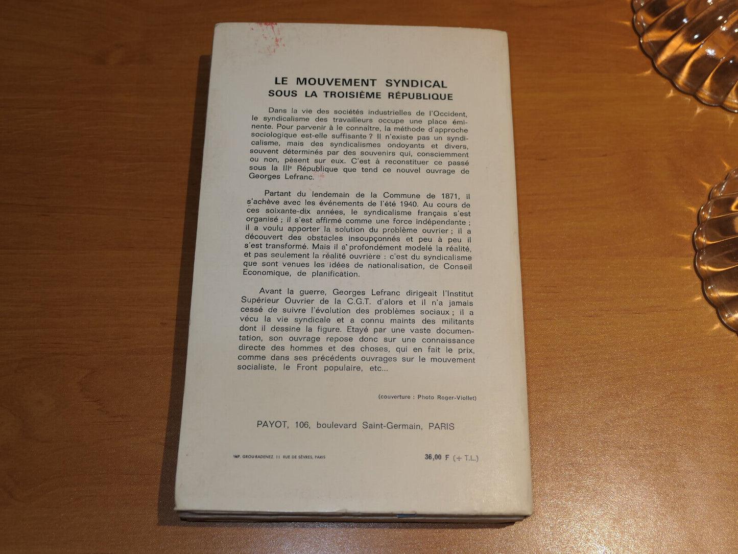 LE MOUVEMENT SYNDICAL SOUS LA TROISIEME REPUBLIQUE GEORGES LEFRANC / PAYOT 1967