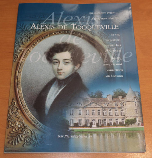 ALEXIS DE TOCQUEVILLE / PIERRE LEBERRUYER / MANCHE COTENTIN HISTOIRE PORTRAIT