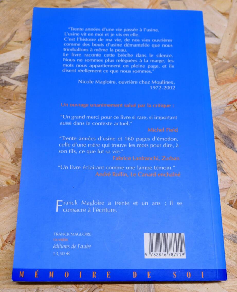 OUVRIERE / FRANCK MAGLOIRE / RECIT USINE MOULINEX MEMOIRE DE SOI 2002