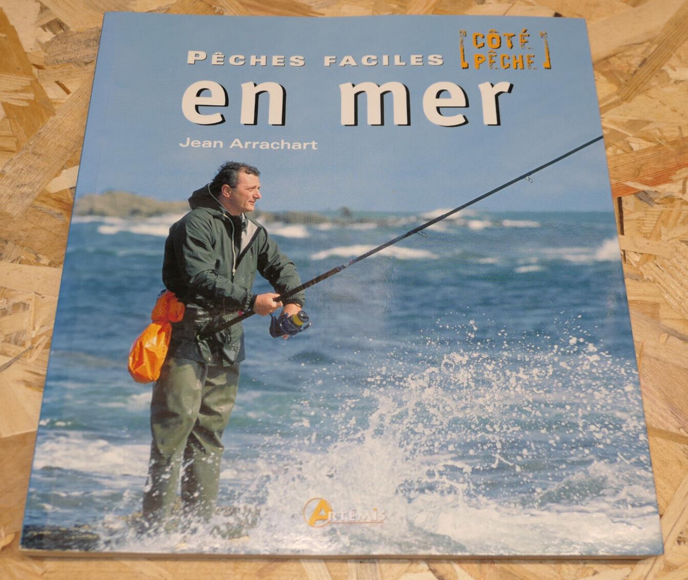 PECHES FACILES EN MER / JEAN ARRACHART / PECHE DE LOISIRS TECHNIQUE 350 PHOTOS