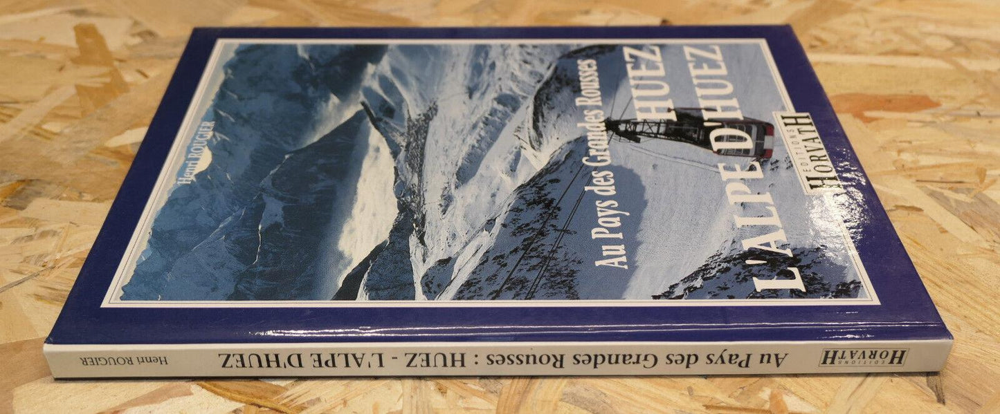 HUEZ L'ALPE D'HUEZ AU PAYS DES GRANDES ROUSSES / MONTAGNE PHOTOS 1992