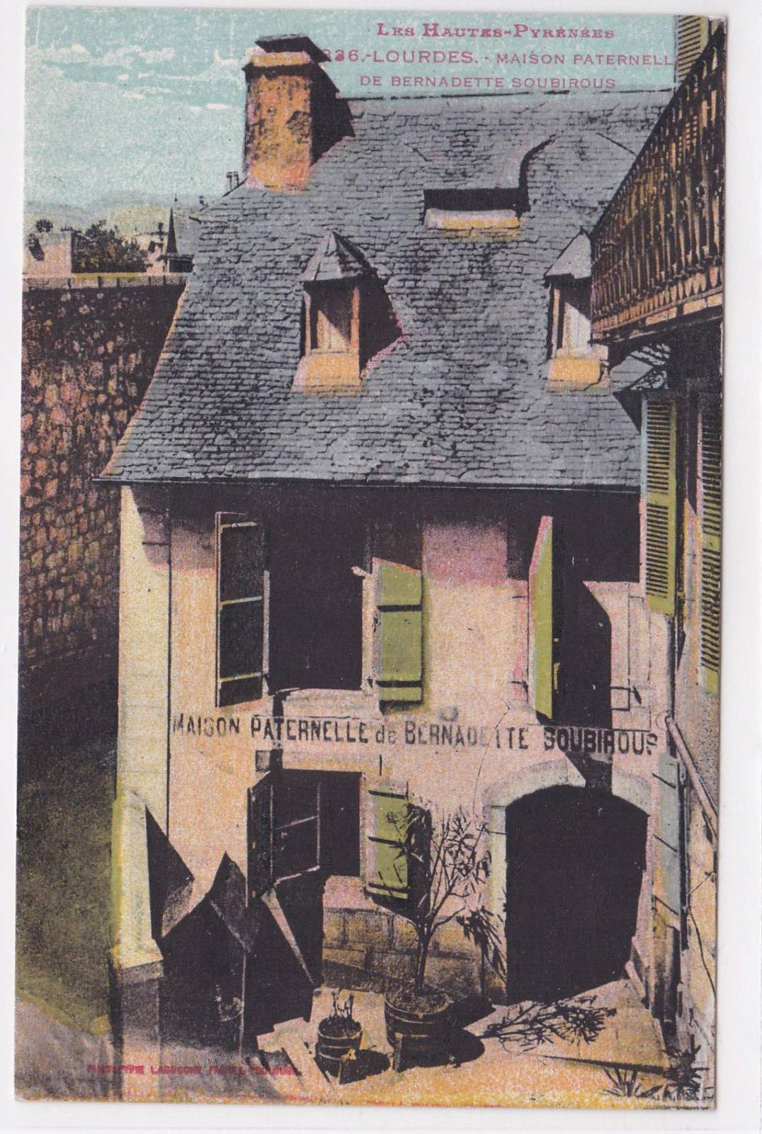 CARTE POSTALE ANCIENNE CPA LOURDES MAISON PATERNELLE DE BERNADETTE SOUBIROUS