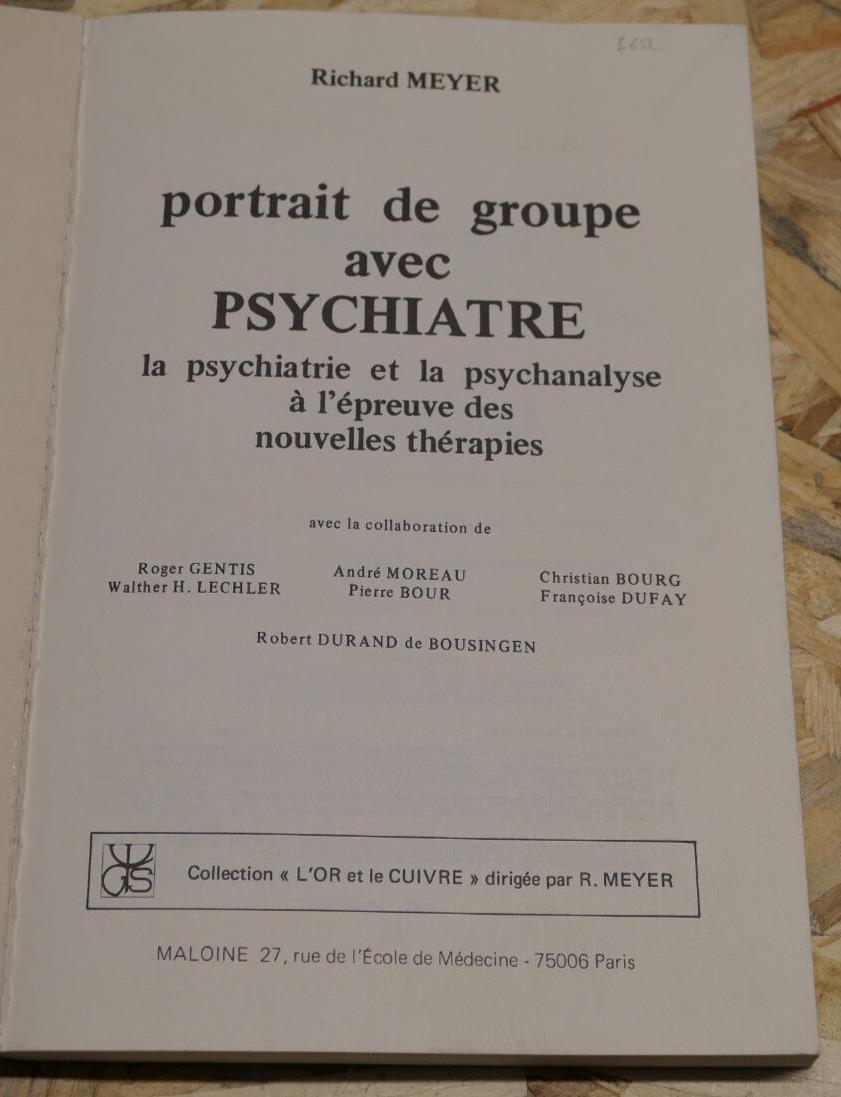 PORTRAIT DE GROUPE AVEC PSYCHIATRE / RICHARD MEYER ET COLLECTIF / PSYCHIATRIE