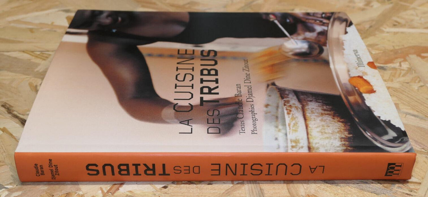 LA CUISINE DES TRIBUS / MINERVA 2006 / CULTURE DIVERSITE GASTRONOMIE RECETTES