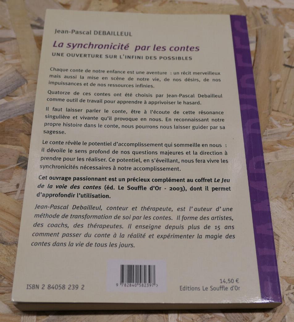 LA SYNCHRONICITE PAR LES CONTES / JEAN-PASCAL DEBAILLEUL / THERAPIE 2003