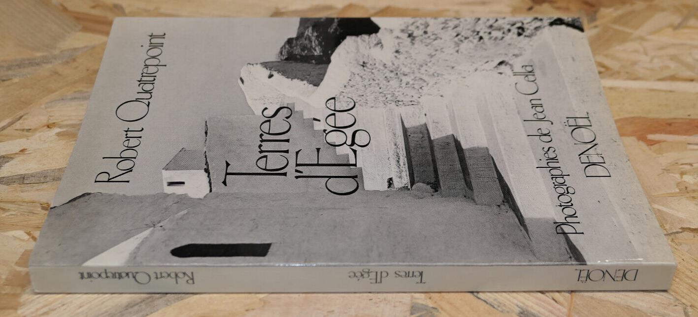 TERRES D'EGEE / ROBERT QUATREPOINT / JEAN CELLA / DENOEL 1981 / GRECE PHOTOS