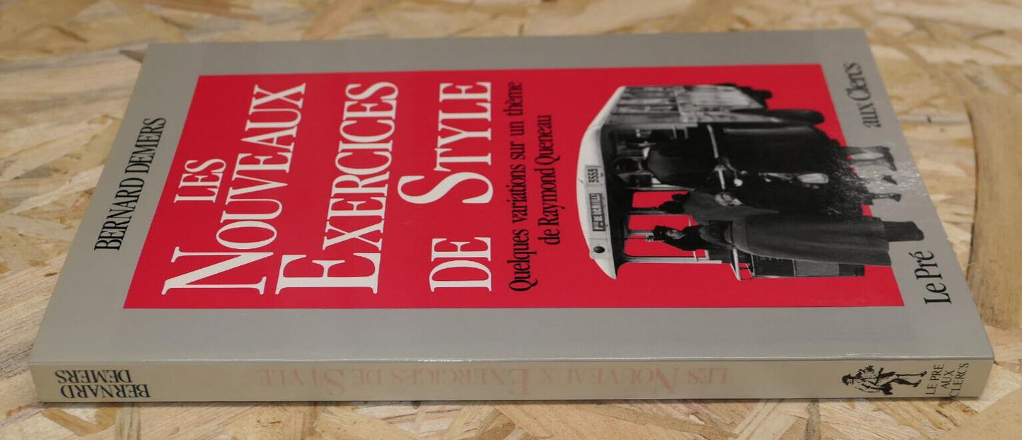 LES NOUVEAUX EXERCICES DE STYLE / BERNARD DEMERS / RAYMOND QUENEAU / 1991