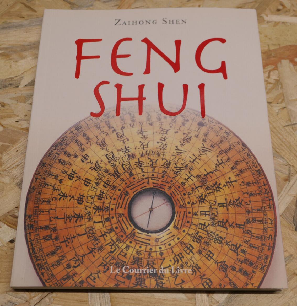 FENG SHUI / ZAIHONG SHEN / GUIDE PRATIQUE HARMONIE ENERGIE DECORATION PHOTOS
