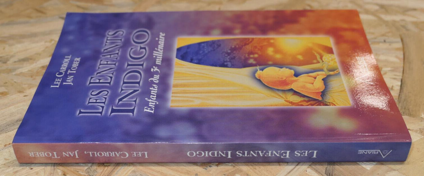 LES ENFANTS INDIGO / EDUCATION HARMONIE PSYCHOLOGIE / ARIANE 1999