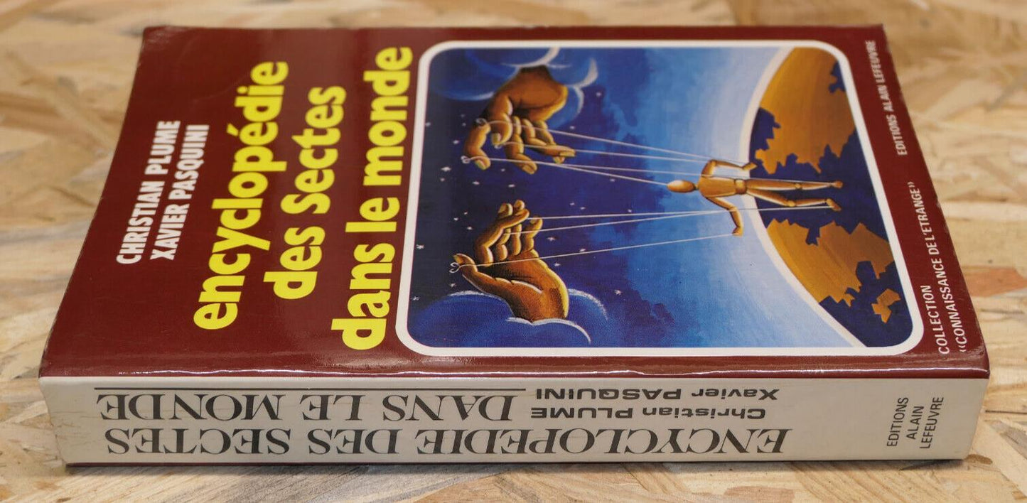 ENCYCLOPEDIE DES SECTES DANS LE MONDE HISTOIRE OCCULTE RITES PRATIQUES ENQUETE