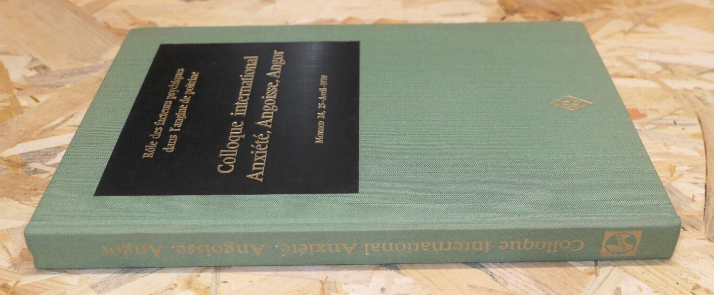 COLLOQUE INTERNATIONAL ANXIETE ANGOISSE ANGOR MONACO 1970 MEDECINE PSYCHOLOGIE