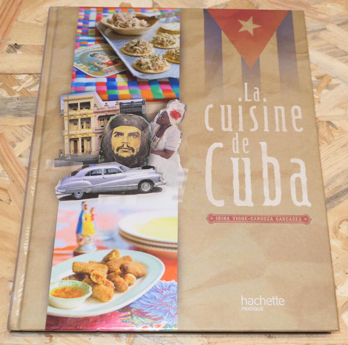 LA CUISINE DE CUBA / 40 RECETTES PHOTOS VOYAGE GASTRONOMIE / 2010