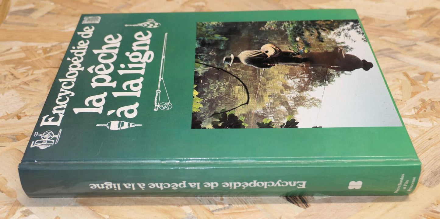 ENCYCLOPEDIE DE LA PECHE A LA LIGNE / PIERRE BORDAS 1982