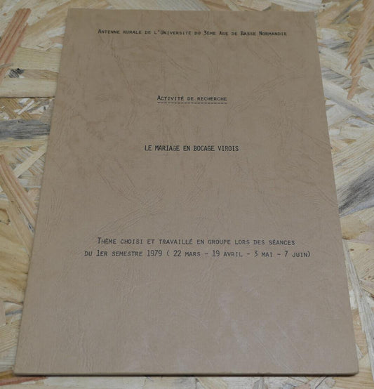 LE MARIAGE EN BOCAGE VIROIS / ANTENNE RURALE UNIVERSITE BASSE-NORMANDIE 1979