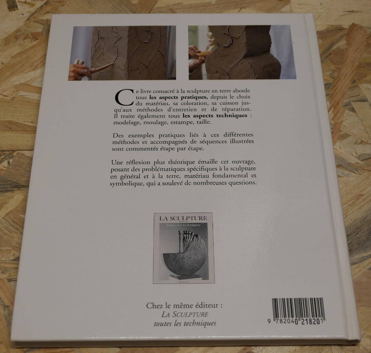 LA SCULPTURE EN TERRE / PHILIPPE CLERIN / DESSAIN ET TOLRA / TECHNIQUES PHOTOS
