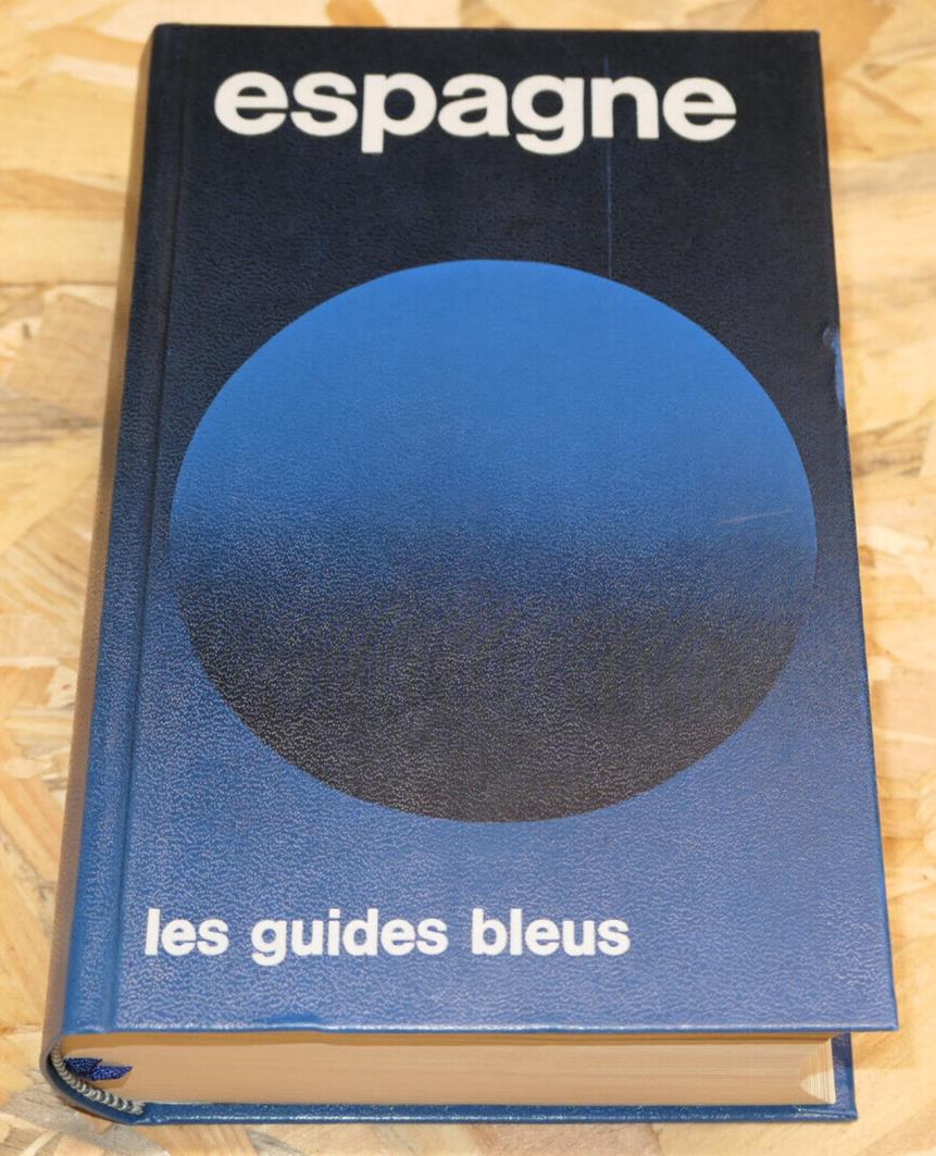 ESPAGNE / GUIDE BLEU HACHETTE 1980 / GUIDE TOURISME VOYAGE
