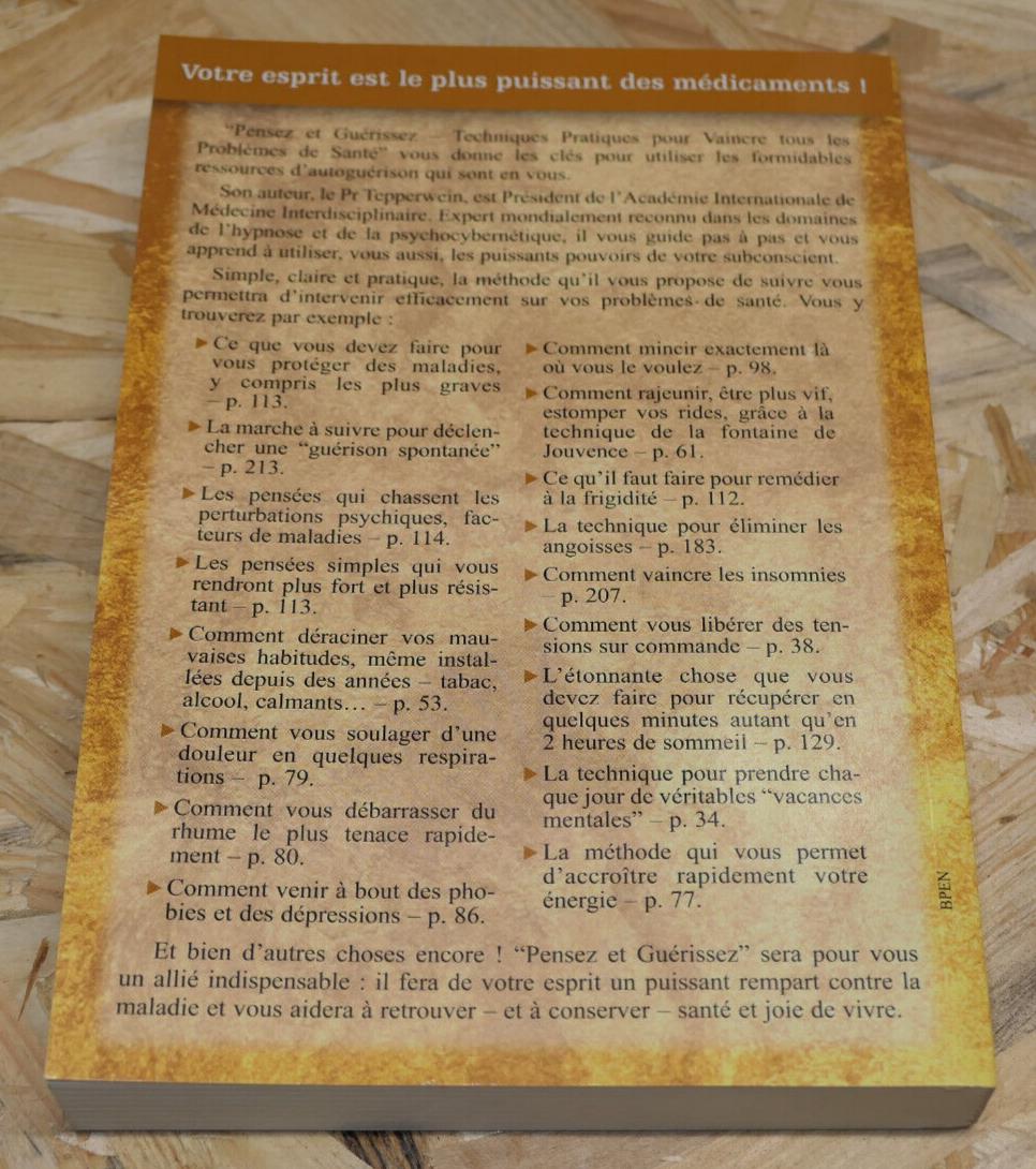 PENSEZ ET GUERISSEZ / TECHNIQUE PRATIQUE METHODE SANTE PENSEE AUTOGUERISON