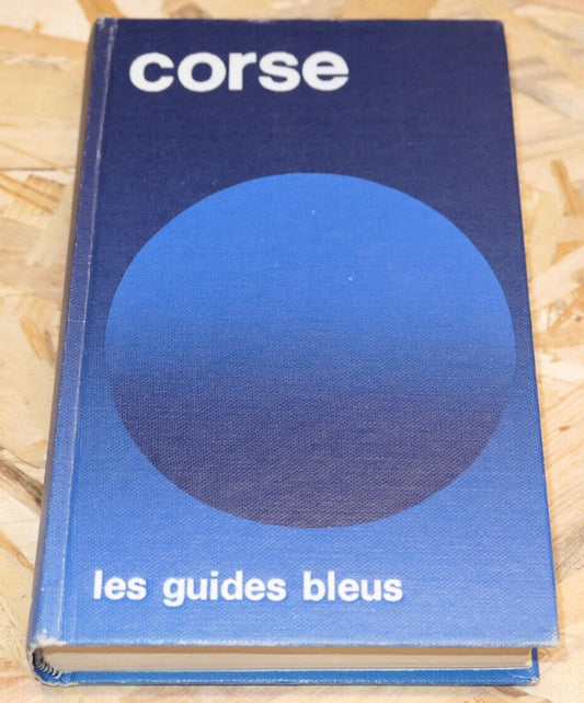 CORSE / GUIDE BLEU HACHETTE 1973 / TOURISME VOYAGE