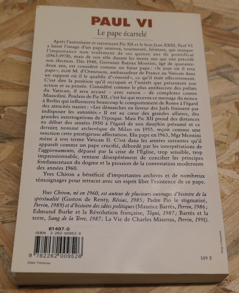 PAUL VI LE PAPE ECARTELE / YVES CHIRON / HISTOIRE SPIRITUALITE RELIGION / 1993