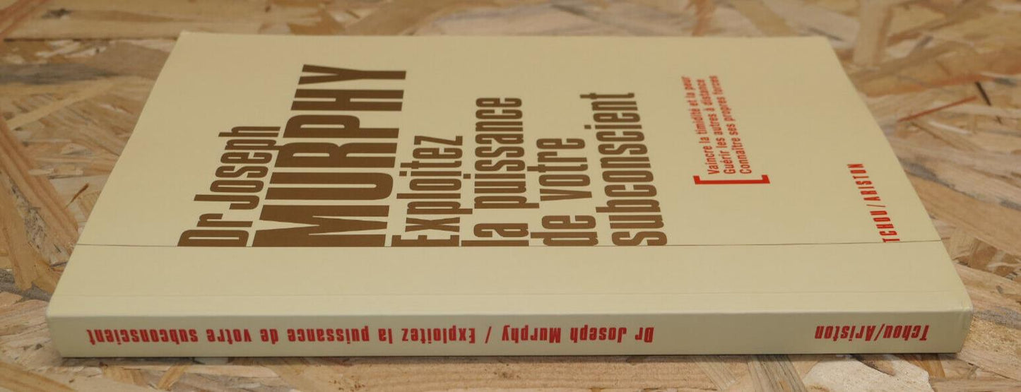 EXPLOITEZ LA PUISSANCE DE VOTRE SUBCONSCIENT / DR JOSEPH MURPHY / TCHOU 2018