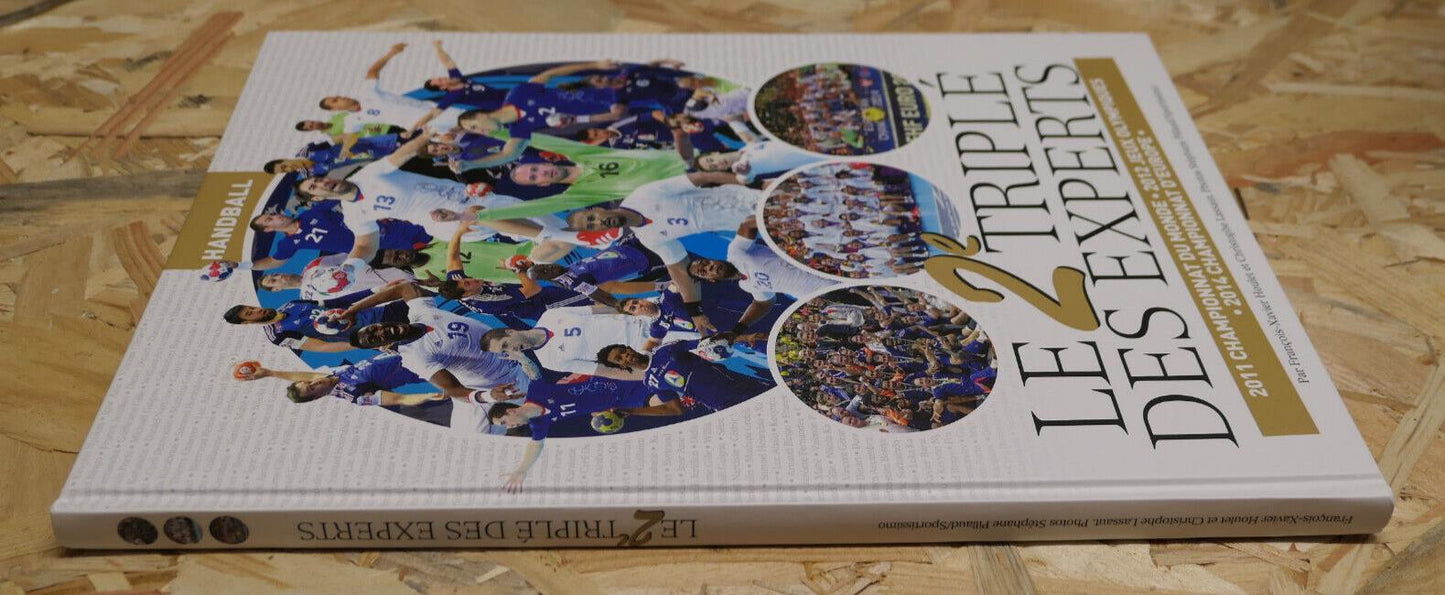 LE 2e TRIPLE DES EXPERTS HANDBALL EQUIPE DE FRANCE SPORT HISTOIRE PHOTOS / 2014