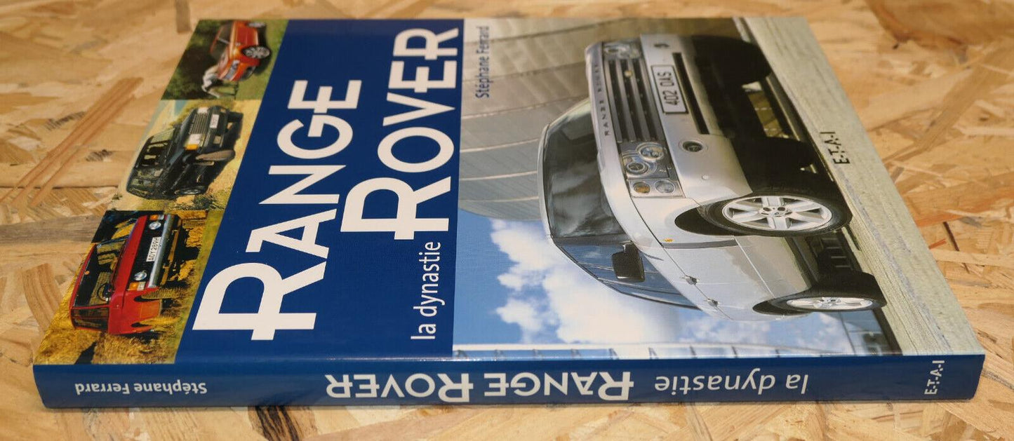 RANGE ROVER LA DYNASTIE / ETAI 2004 / HISTOIRE AUTO TOUT-TERRAIN PHOTOS