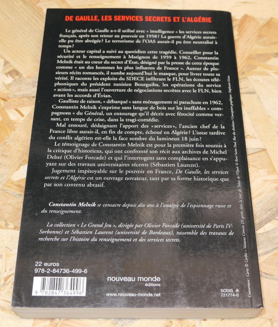 DE GAULLE LES SERVICES SECRETS ET L'ALGERIE / HISTOIRE POLITIQUE RENSEIGNEMENT
