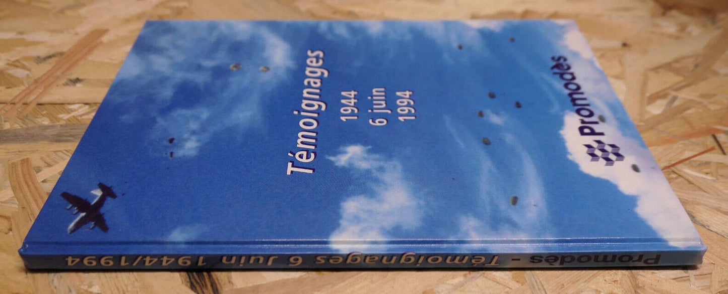 TEMOIGNAGES 6 JUIN 1944 / HISTOIRE RECIT WW2 DEBARQUEMENT MILITARIA / 1994