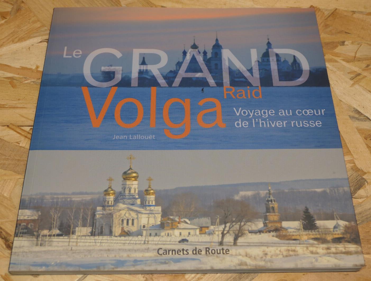 LE GRAND RAID VOLGA VOYAGE AU COEUR DE L'HIVER RUSSE / PHOTOS RUSSIE 2014
