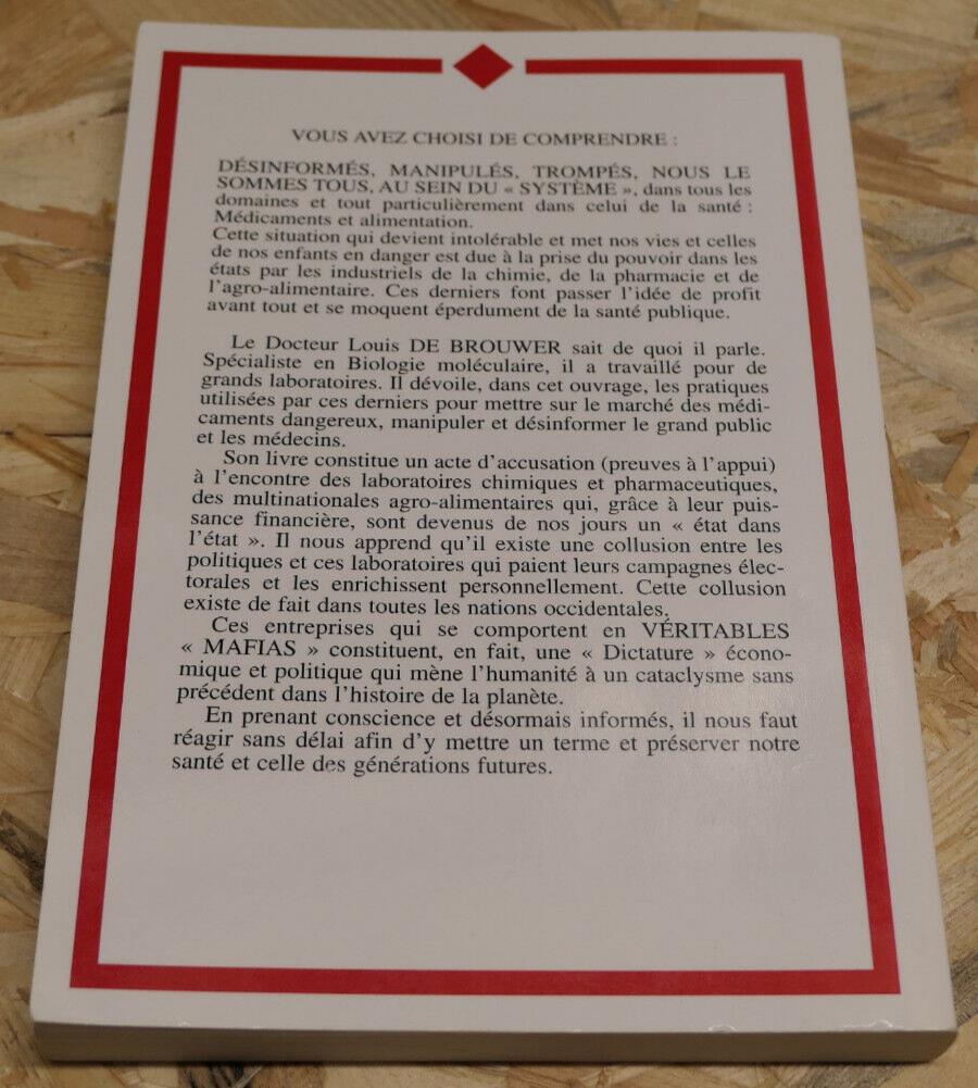 LES MAFIAS PHARMACEUTIQUES ET AGRO-ALIMENTAIRES / DR LOUIS DE BROUWER / 1998