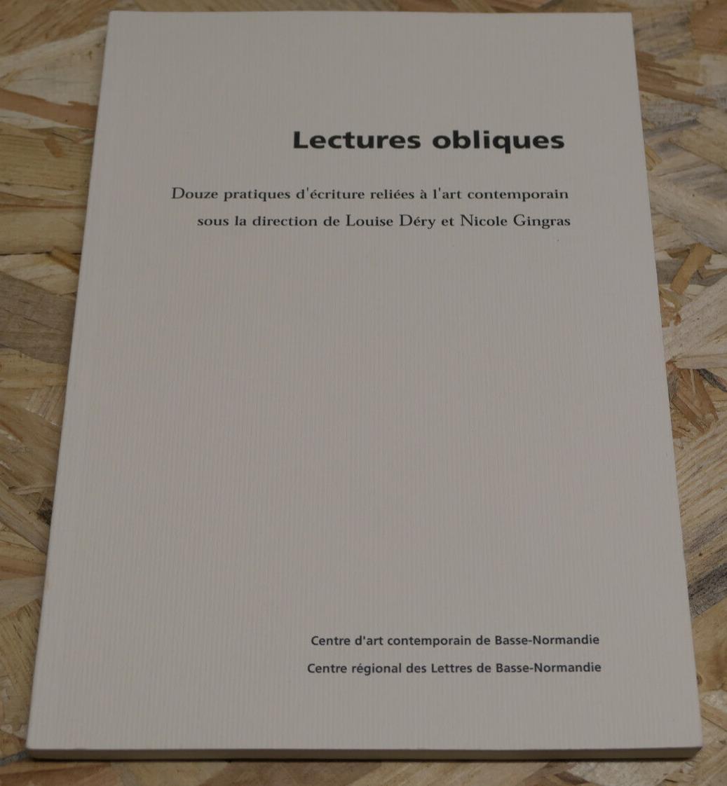 LECTURES OBLIQUES / ECRITURE ART CONTEMPORAIN LETTRES BASSE NORMANDIE 1999