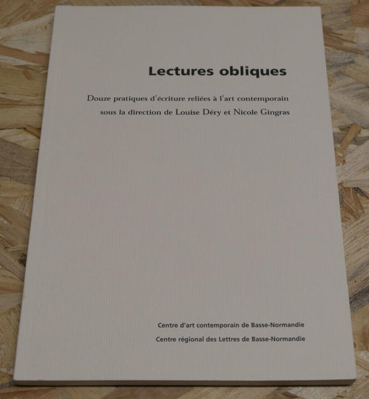 LECTURES OBLIQUES  / ECRITURE ART CONTEMPORAIN LETTRES BASSE NORMANDIE 1999