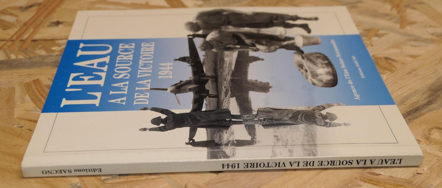 L'EAU A LA SOURCE DE LA VICTOIRE 1944 / HISTOIRE GUERRE WW2 NORMANDIE 1994
