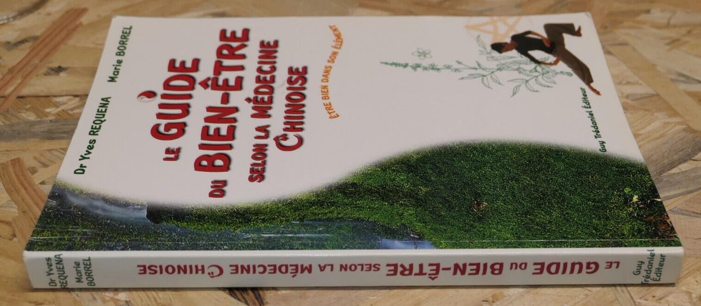 LE GUIDE DU BIEN-ETRE SELON LA MEDECINE CHINOISE / SANTE ENERGIE PSYCHOLOGIE
