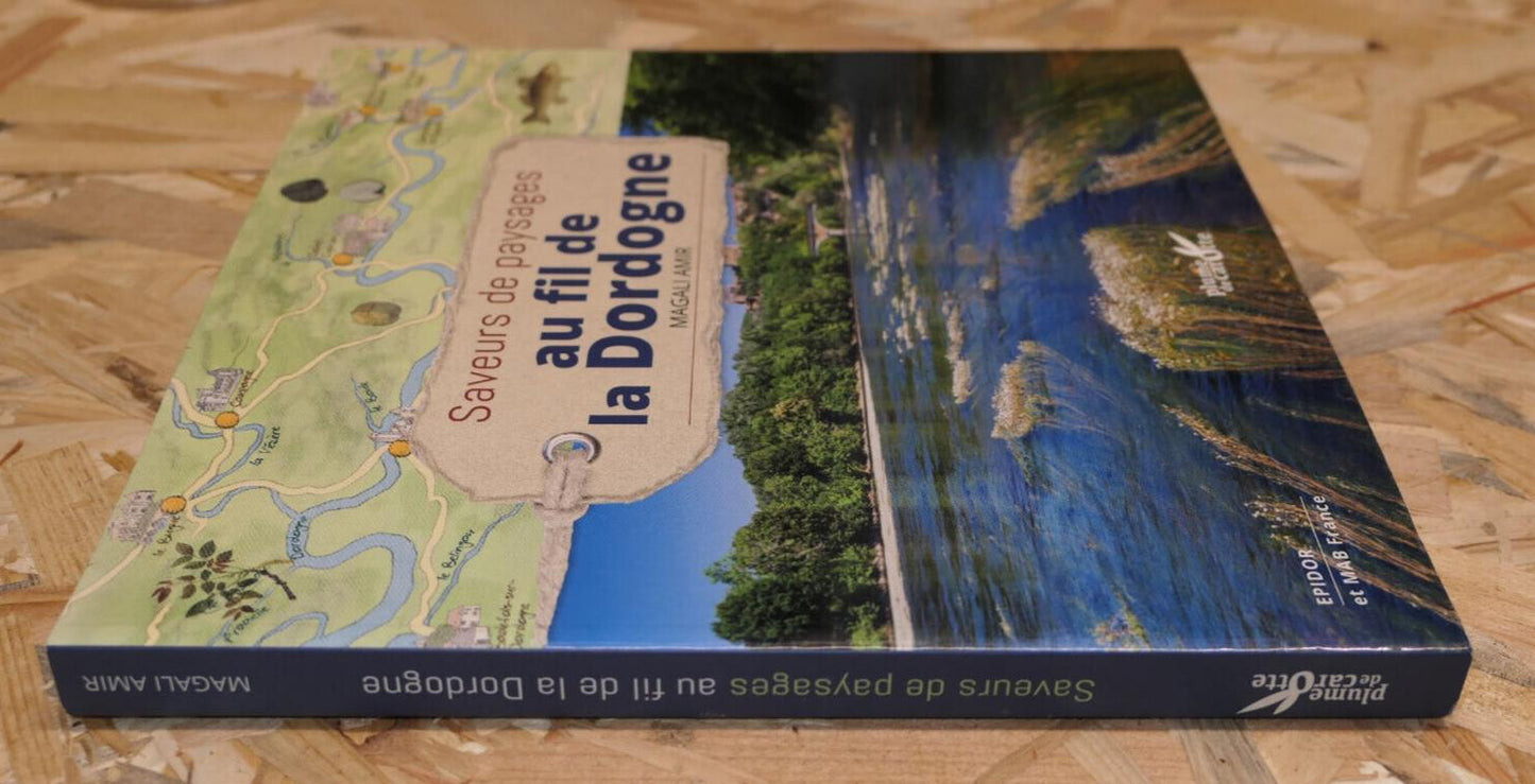 AU FIL DE LA DORDOGNE MAGALI AMIR / VOYAGE PATRIMOINE GASTRONOMIE NATURE PHOTOS