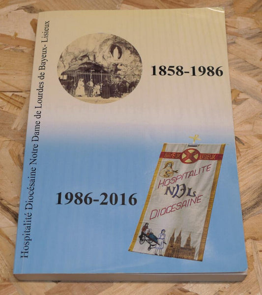 HOSPITALITE DIOCESAINE NOTRE-DAME DE LOURDES DE BAYEUX LISIEUX