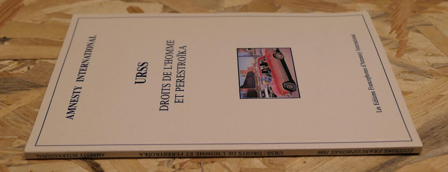URSS DROITS DE L'HOMME ET PERESTROIKA / AMNESTY INTERNATIONAL 1989