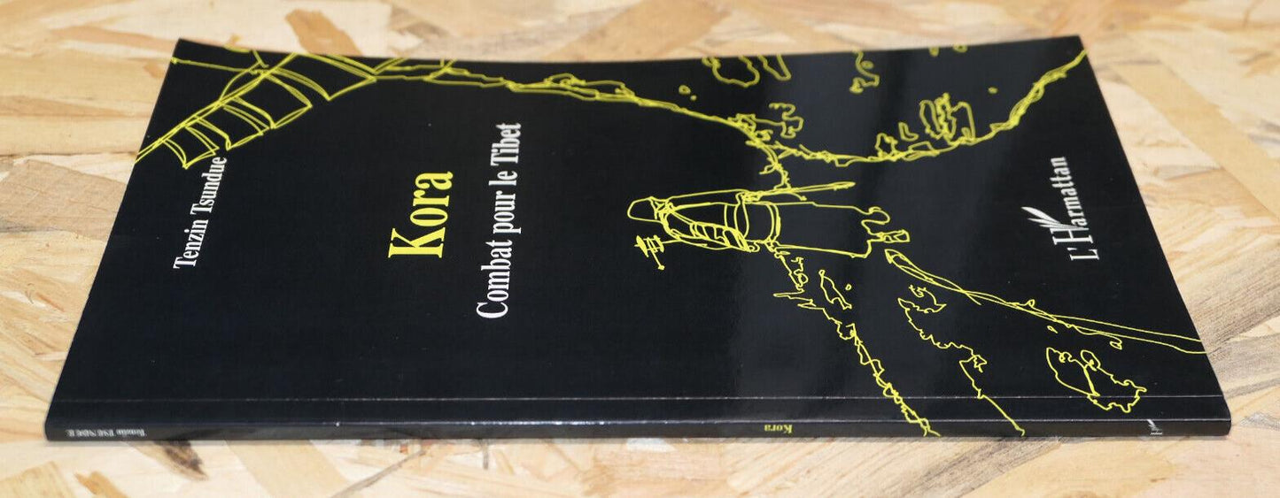 KORA COMBAT POUR LE TIBET / TENZIN TSUNDUE / L'HARMATTAN 2006