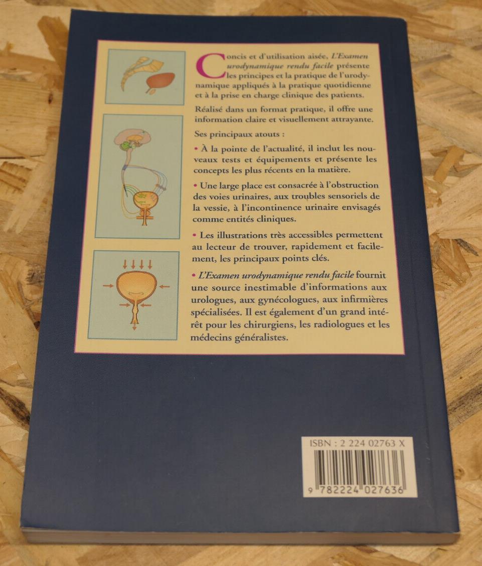 L'EXAMEN URODYNAMIQUE RENDU FACILE / MEDECINE UROLOGIE GYNECOLOGIE MALOINE 2003