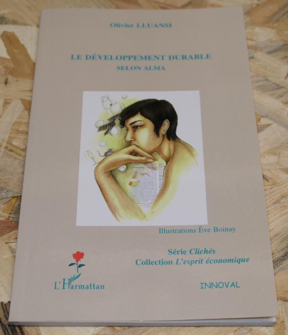 LE DEVELOPPEMENT DURABLE SELON ALMA / OLIVIER LLUANSI / L'HARMATTAN 2005