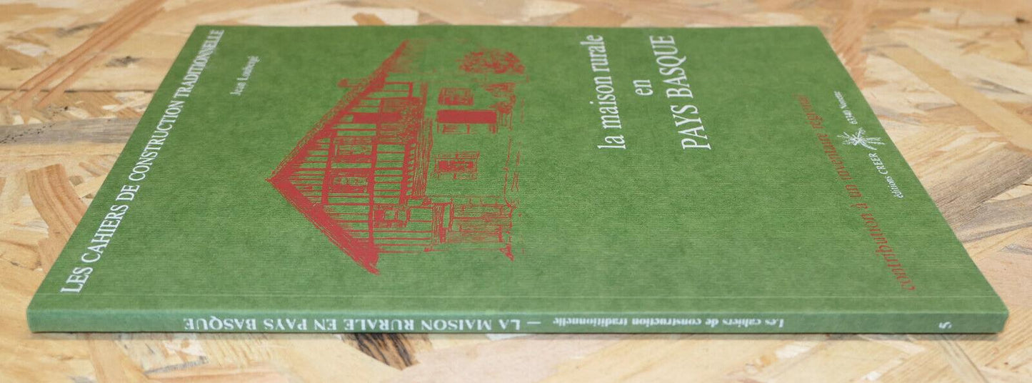 LA MAISON RURALE EN PAYS BASQUE / CONSTRUCTION TRADITIONNELLE ARCHITECTURE 1981
