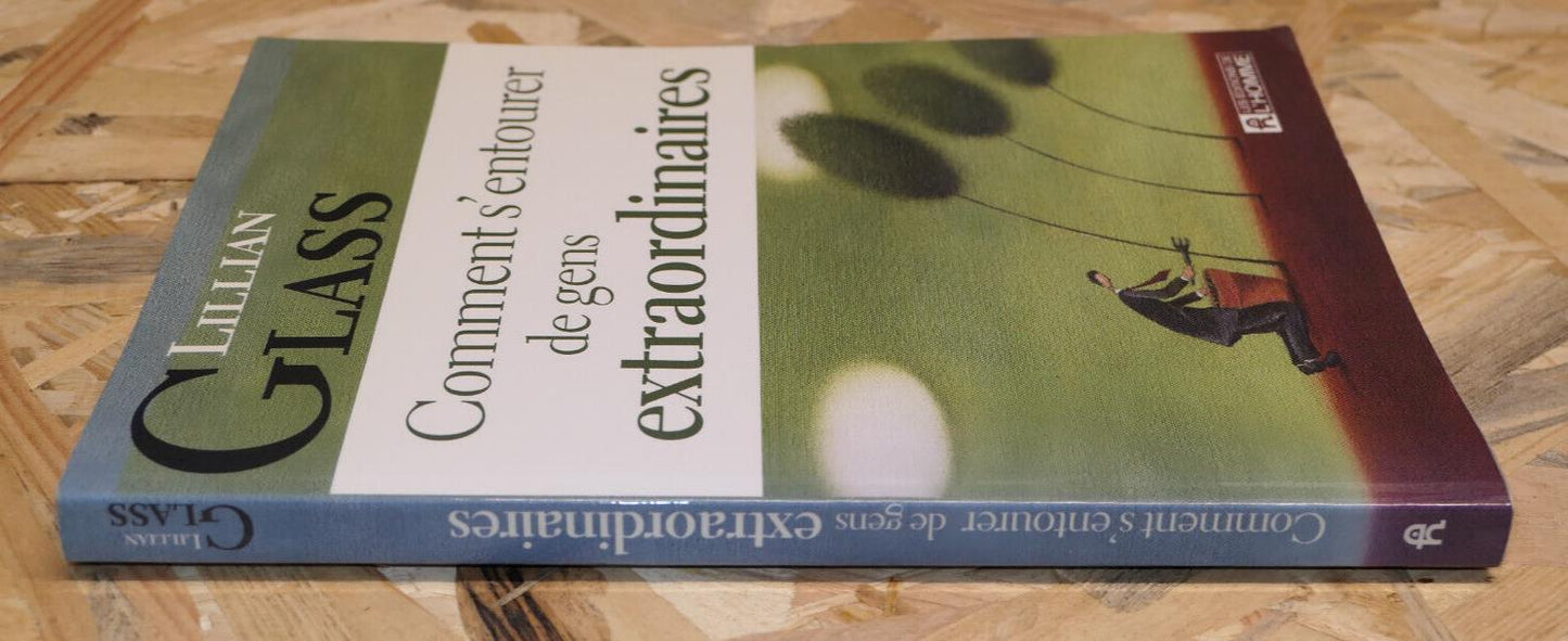 COMMENT S'ENTOURER DE GENS EXTRAORDINAIRES / LILLIAN GLASS / 2004