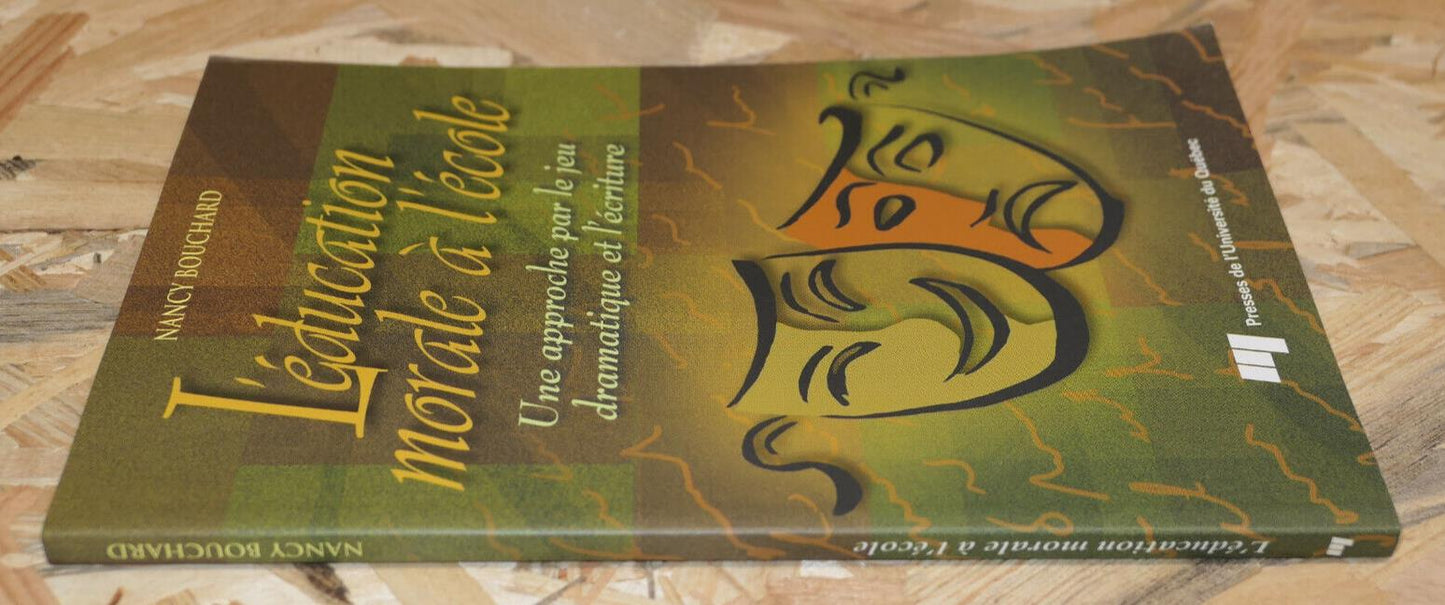 L'EDUCATION MORALE A L'ECOLE JEU DRAMATIQUE ECRITURE / CANADA QUEBEC 2000